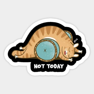 Not Today Cat Sticker